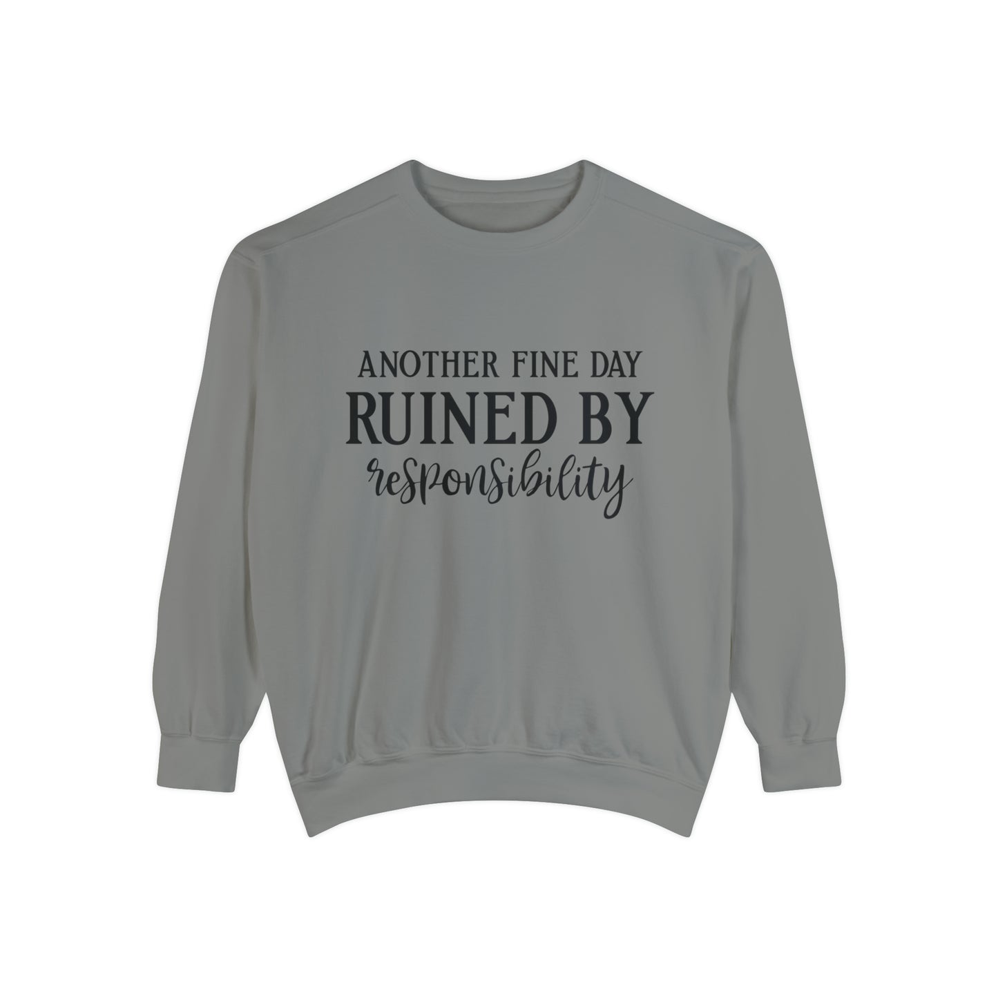 Another Fine Day - Comfort Colors Sweatshirt