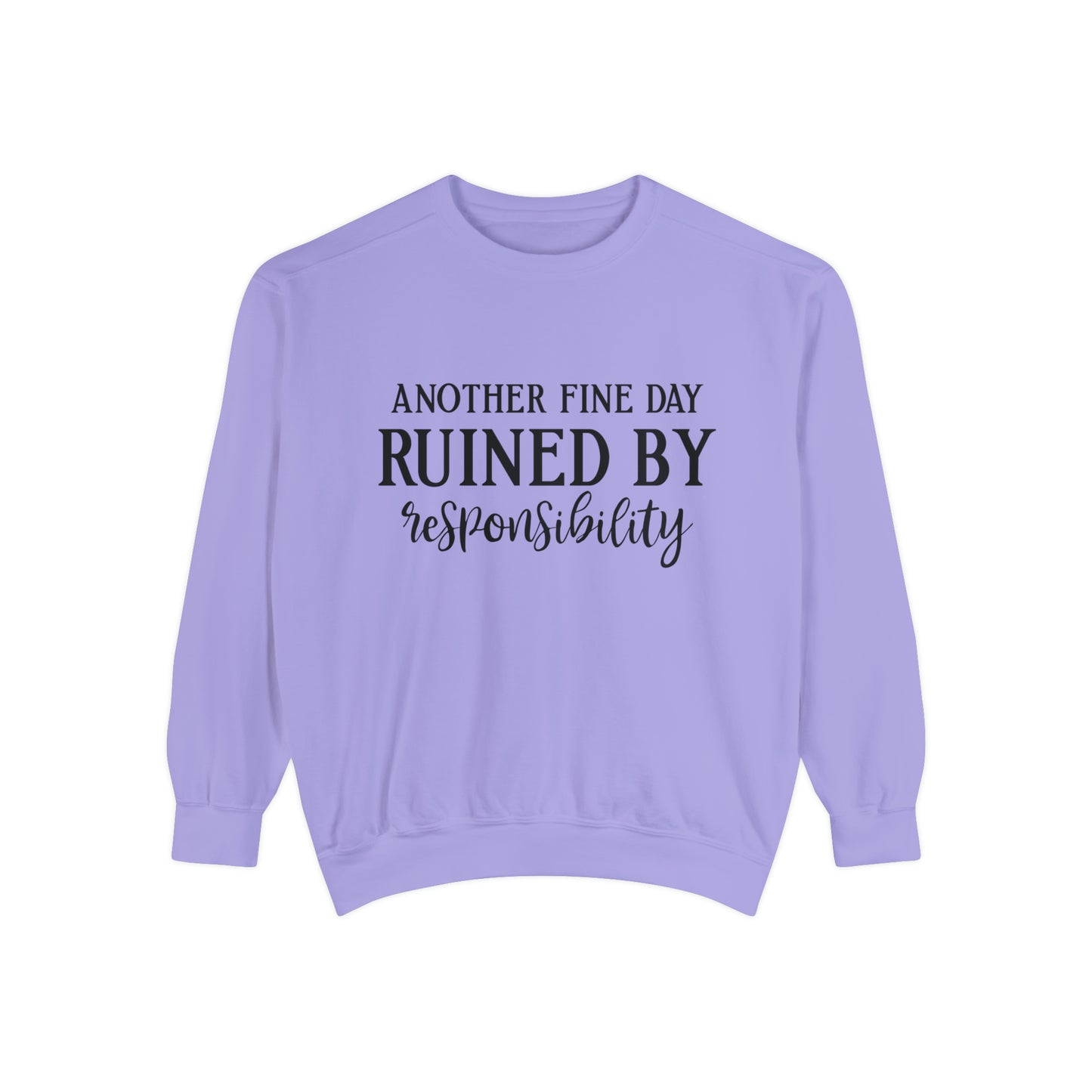 Another Fine Day - Comfort Colors Sweatshirt