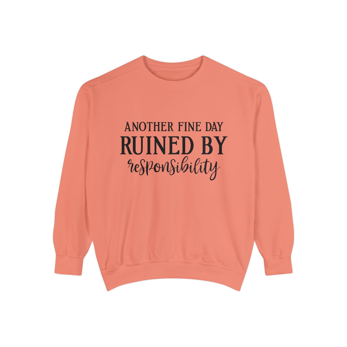 Another Fine Day - Comfort Colors Sweatshirt