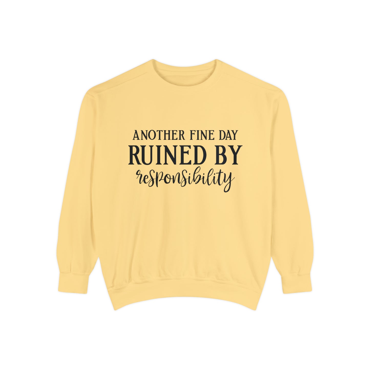 Another Fine Day - Comfort Colors Sweatshirt