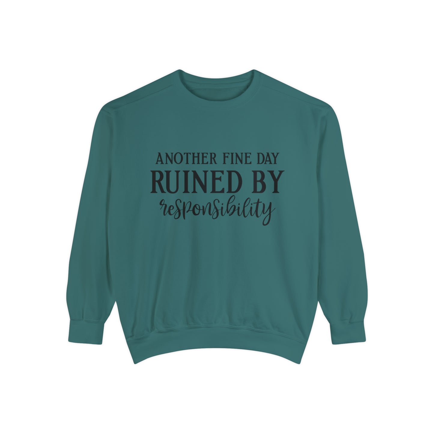 Another Fine Day - Comfort Colors Sweatshirt