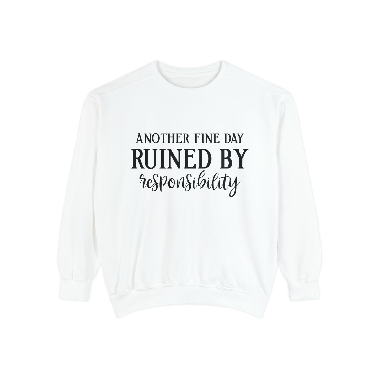 Another Fine Day - Comfort Colors Sweatshirt