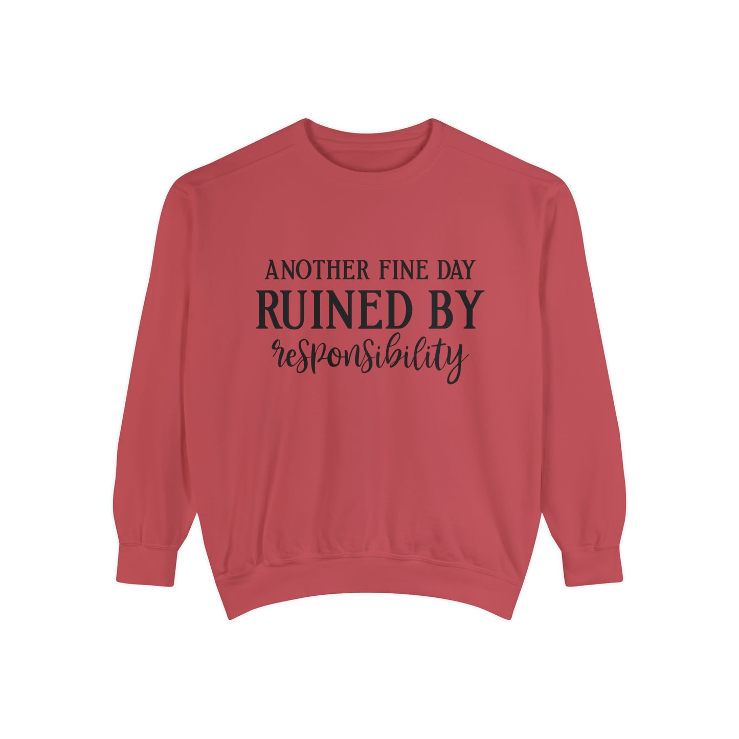 Another Fine Day - Comfort Colors Sweatshirt