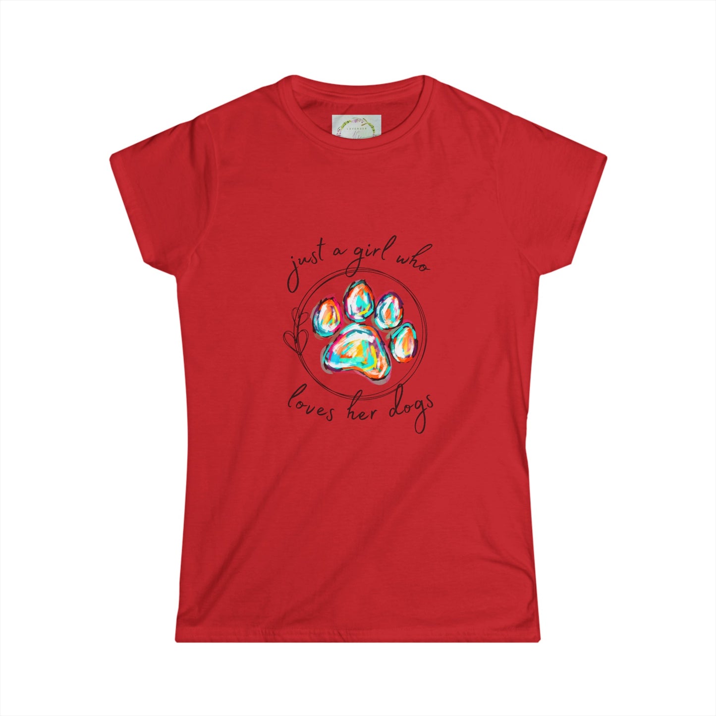 Just A Girl Who Loves Her Dogs -Tee Shirt